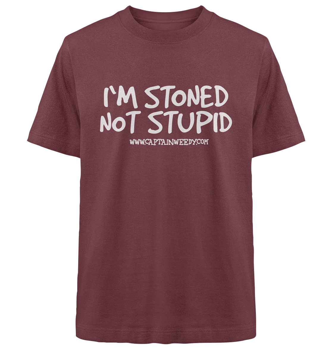 Captain Weedy - I´m stoned...  - Heavy Oversized Organic Shirt