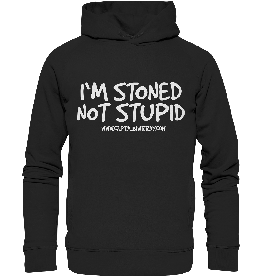 Captain Weedy - I´m stoned...  - Organic Fashion Hoodie