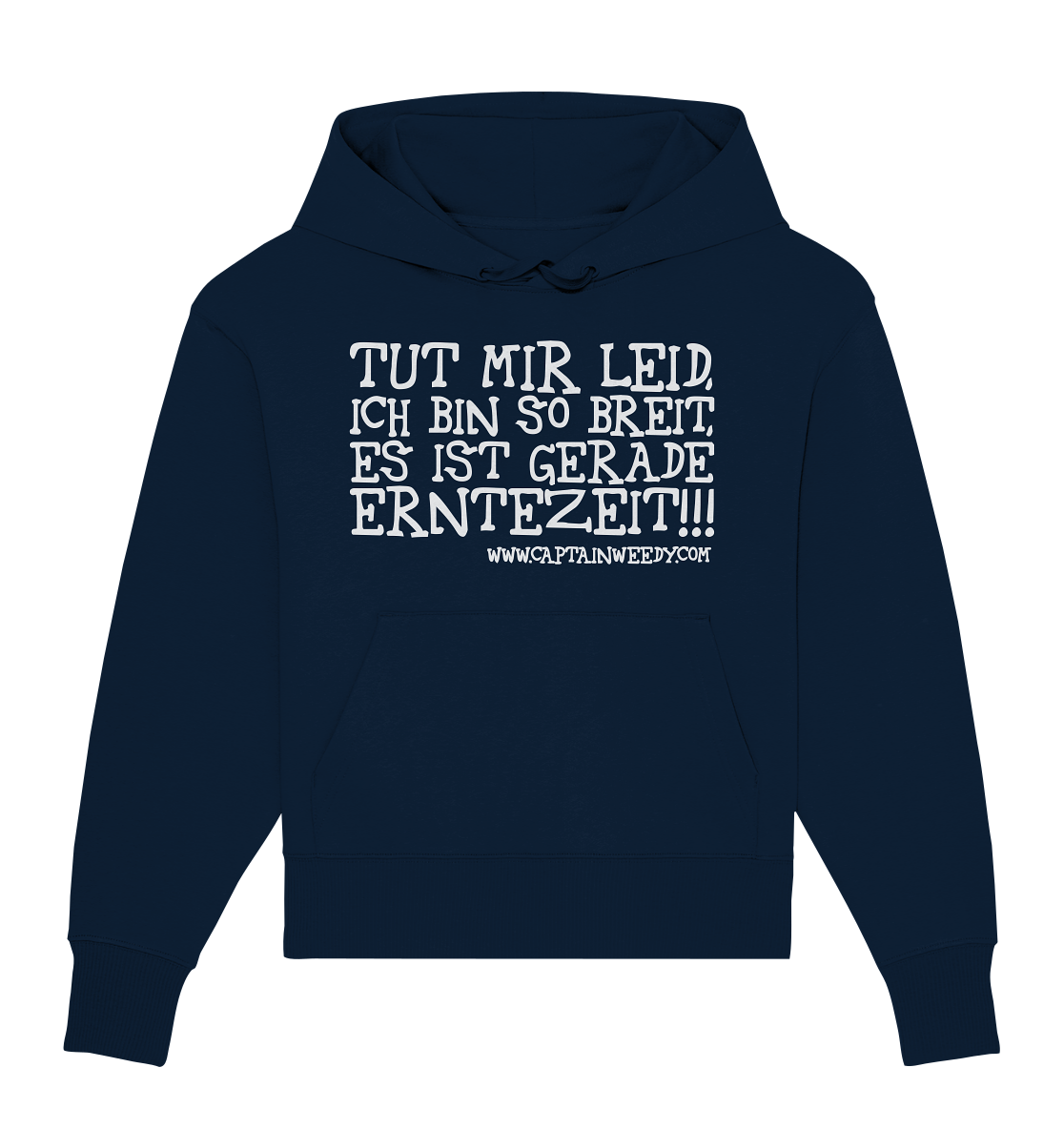 Captain Weedy - Tut mir leid...  - Organic Oversize Hoodie