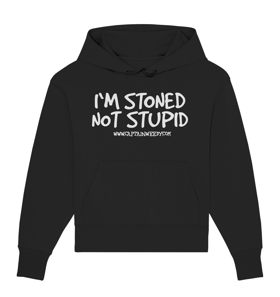 Captain Weedy - I´m stoned...  - Organic Oversize Hoodie