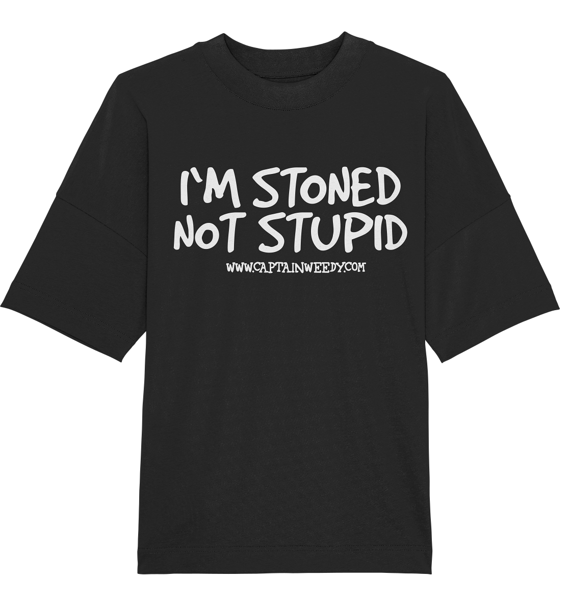 Captain Weedy CSC Berlin -  Not stupid!!! - Organic Oversize Shirt